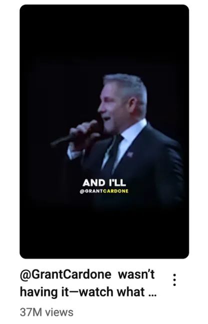 Grant Cardone clip, 37M views